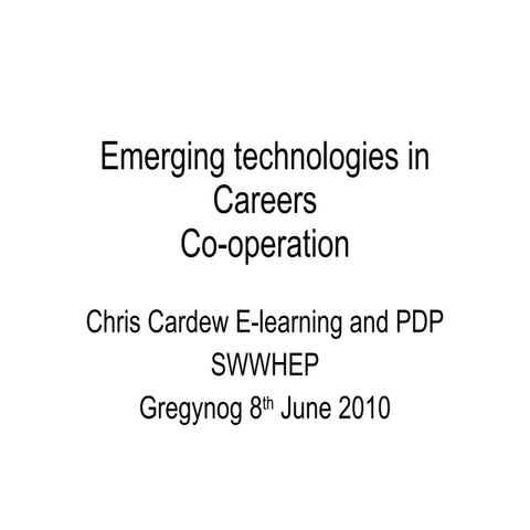 Emerging technologies in careers gregynog 100608 voting results included.