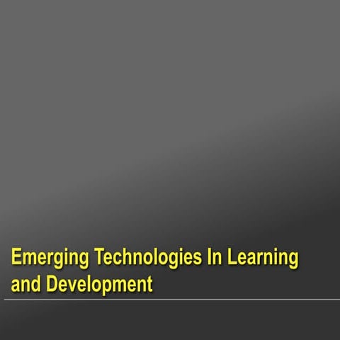 Emerging technologies in learning and development | PPT