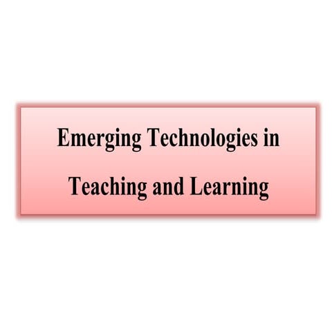 Emerging technologies in teaching and learning | PDF