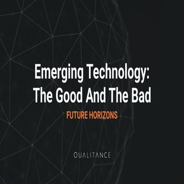  Emerging Technology: the good and the bad