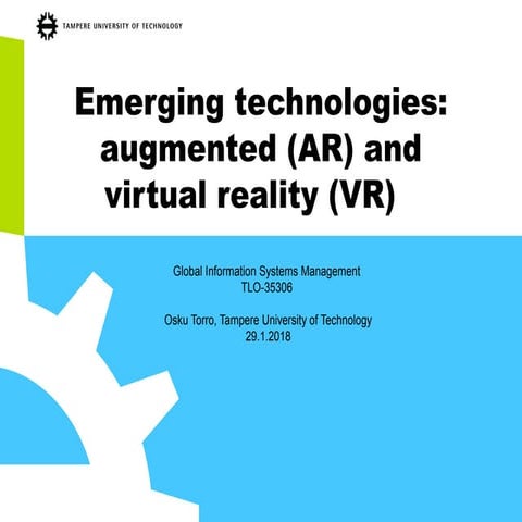 Emerging technologies: augmented (AR) and virtual reality (VR)