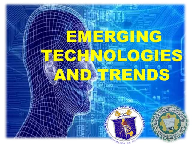 EMERGING TRENDS AND TECHNOLOGIES IN THE SOCIETY