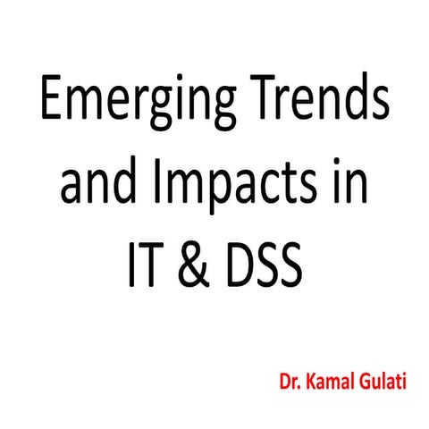 Emerging Trends and Impacts in IT & DSS