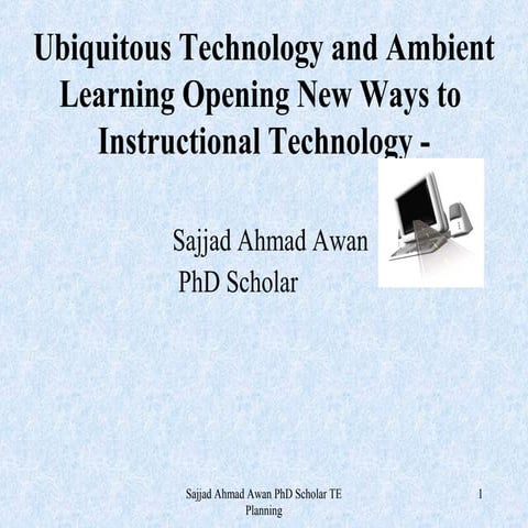 Ubiquitous Technology and Ambient Learning Opening New Ways to  Instructional...