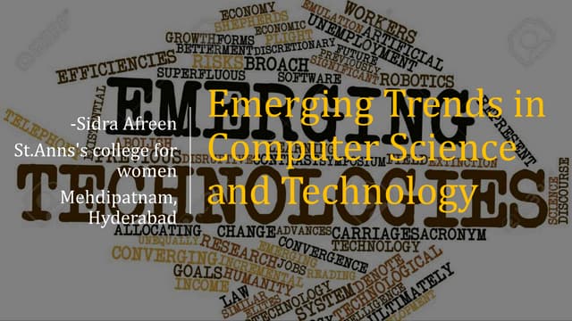 Emerging trends in computer science and related technologies