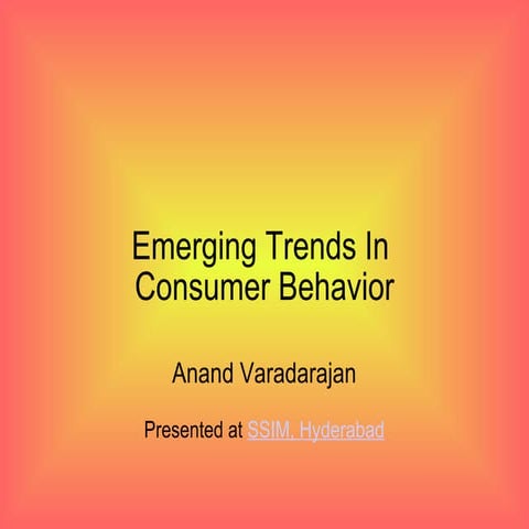 Emerging Trends In Consumer Behavior