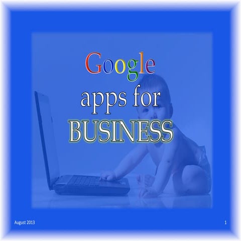 GOOGLE APPS FOR BUSINESS TUTORIALS