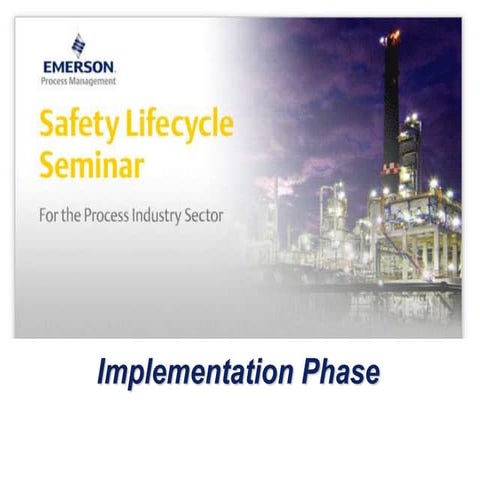 Part 5 of 6 - Implementation Phase - Safety Lifecycle Seminar - Emerson Excha...