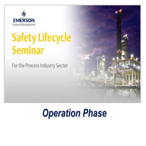Part 6 of 6 - Operation Phase - Safety Lifecycle Seminar - Emerson Exchange 2010