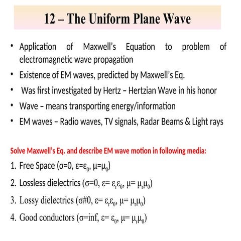 Uniform Plane Wave in different medium - Dr. Rizwan | PPT