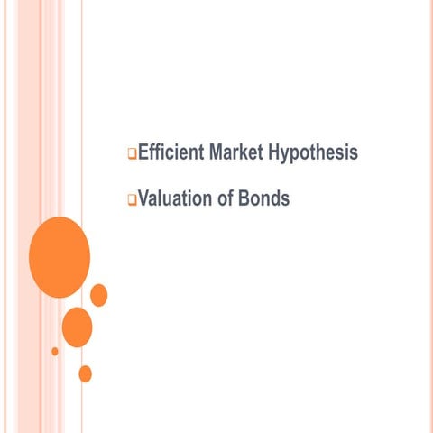 Efficient Market Hypothesis  Valuation of Bonds