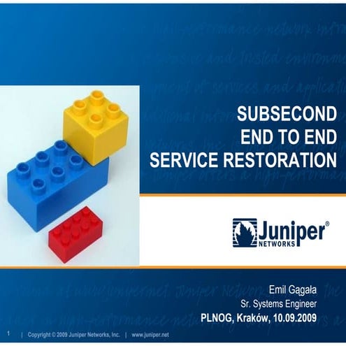 PLNOG 3: Emil Gągała - SUBSECOND END TO END SERVICE RESTORATION