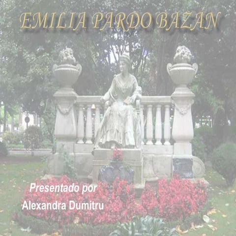 Emilia Pardo BazáN Alexandra Dumitru