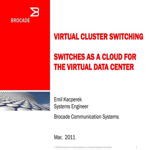 PLNOG 6: Emil Kacperek - Virtual Cluster Switching 