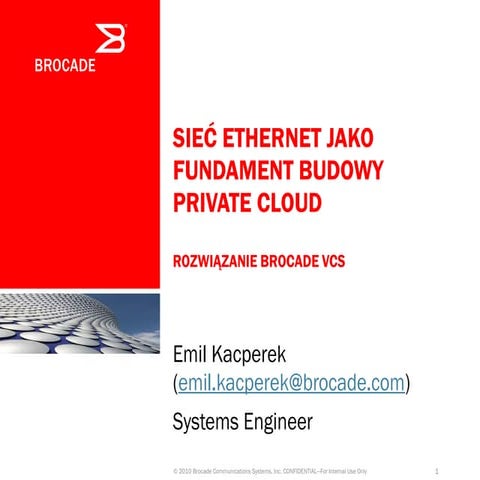 PLNOG 8: Emil Kacperek - Sieć Ethernet jako fundament budowy Private Cloud 