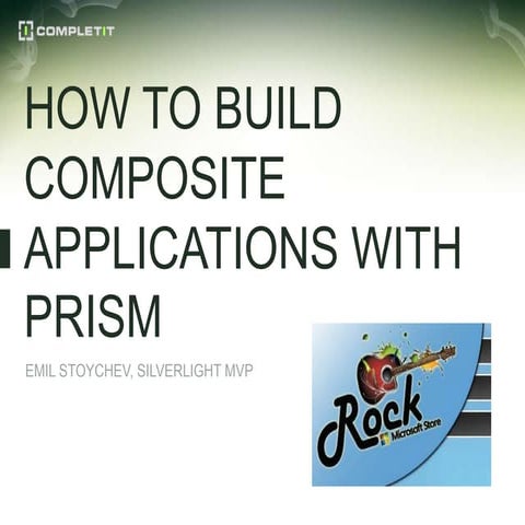 How to Build Composite Applications with PRISM | PPTX