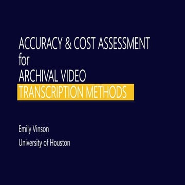 VINSON Accuracy and cost assessment for archival video transcription methods