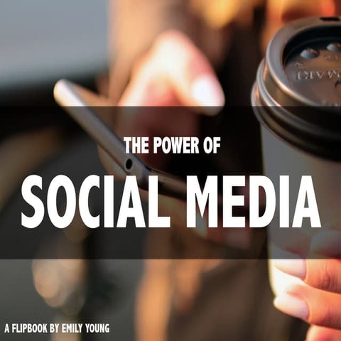 The Power of Social Media 