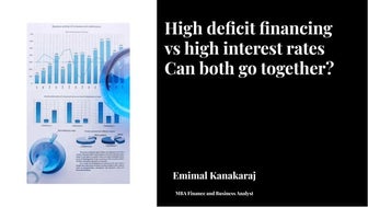 High deficit financing vs high interest rates can both together?