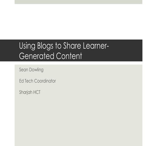 Using Blogs to Share Learner-generated Content