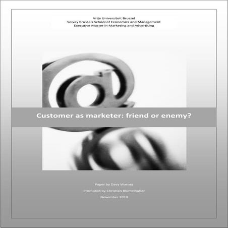 Customer as marketer; friend or enemy?