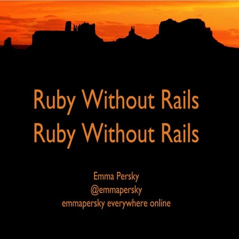 The Future is Ruby Without Rails