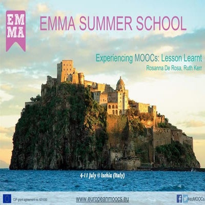EMMA Summer School - Rosanna De Rosa, Ruth Kerr - Experiencing MOOCs: Lesson ...