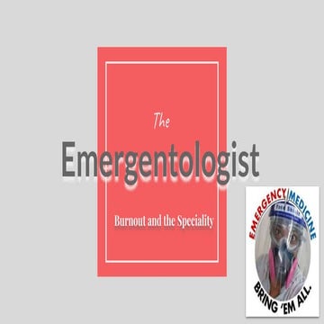 The Emergentologist - Burnout & the Specialty 