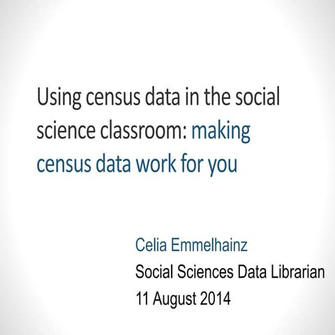 Social Science Students: Making Census Data Work for You