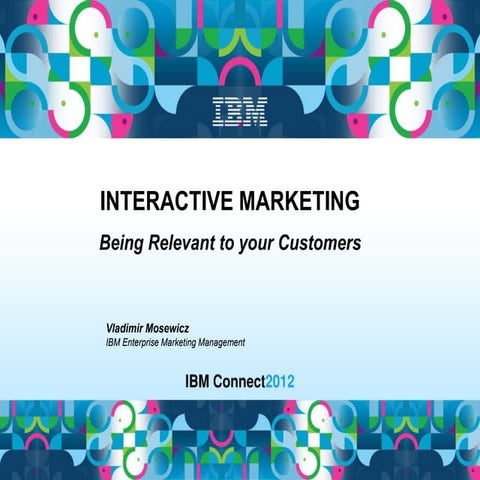 Interactive Marketing – Being Relevant to your Customer