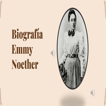 biografia de emmy noether, quien fue, estudios, trayectoria | PPTX