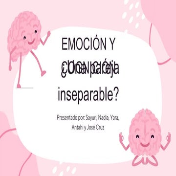 Emoción y Cognisión ¿Una pareja inseparable 2.pptx