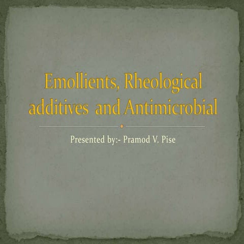 Emollients, rheological additives and antimicrobial used as preservatives