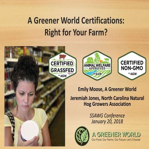 Southern SAWG - A Greener World Certifications: Right For Your Farm?
