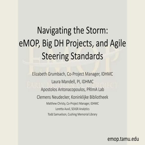 Navigating the Storm: eMOP, Big DH Projects, and Agile Steering Standards
