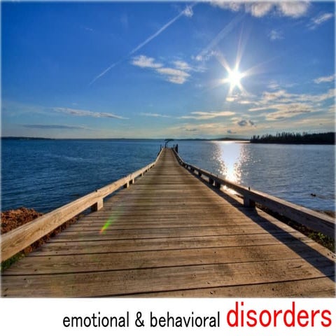 Emotional & Behavioral Disorders