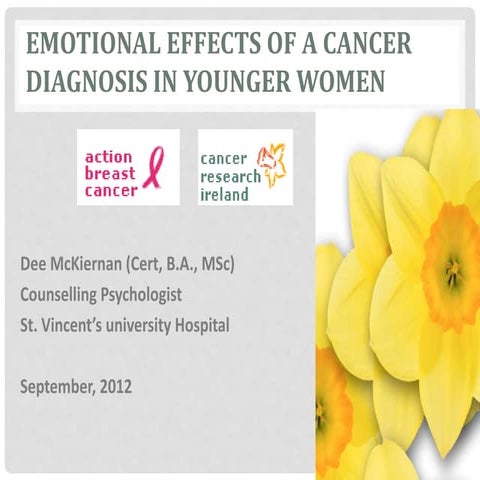 Emotional effects of a cancer diagnosis in younger women - Dee ...