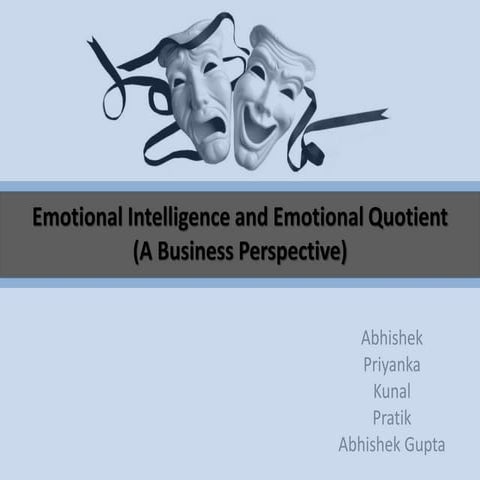 Emotional intelligence and emotional quotient ( business perspective)