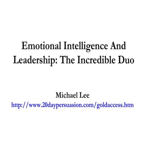 Emotional Intelligence And Leadership: The Incredible Duo