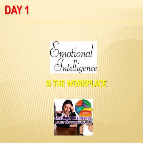 Emotional intelligence at the workplace  day 1
