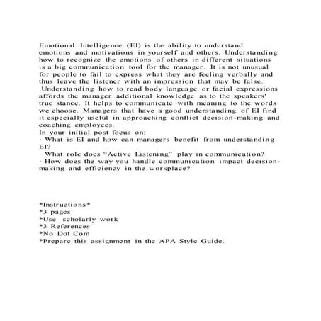 Emotional Intelligence (EI) is the ability to understand emotions 