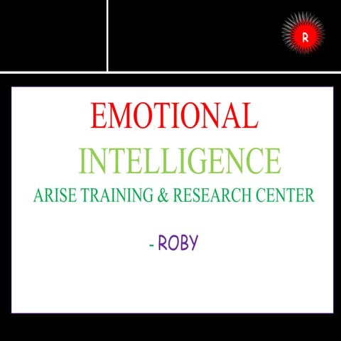 Emotional intelligence = roby arise