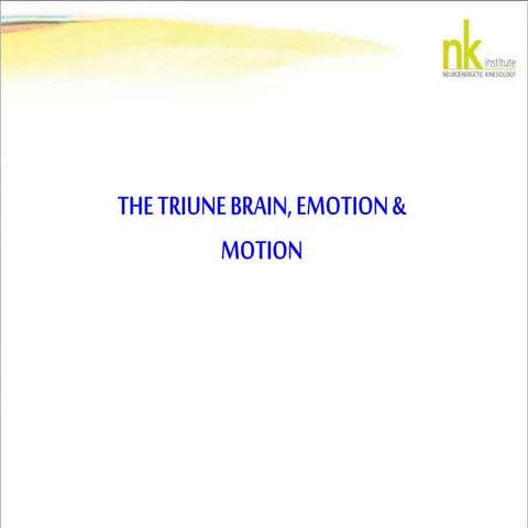 The Triune Brain, Emotion & Motion