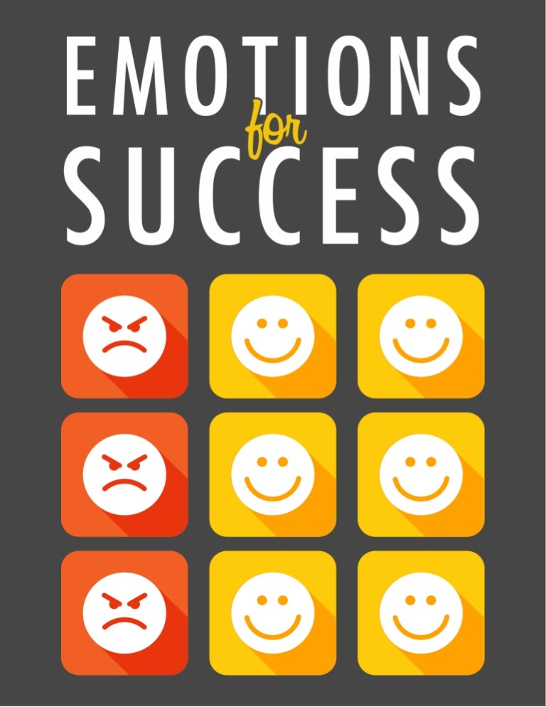 Emotions For Success Understand Where Your Emotions Come From And L…