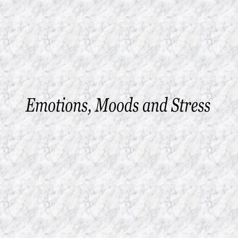 Emotions moods and_stress