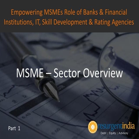 Empowering MSMEs - Overall Flow of Finance to the MSME Sector - Part 1