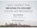Why Doesn't the 'Brooklyn Sound' Sound Like Brooklyn?