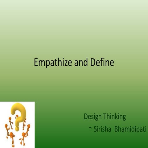 Empathize and define sirisha