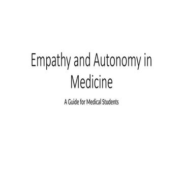 Empathy and Autonomy in Medicine for medical students.pptx