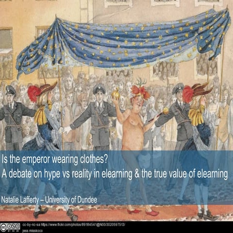 Is the emperor wearing clothes?   A debate on hype vs reality in elearning & ...